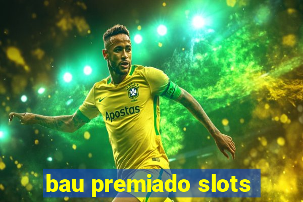 bau premiado slots